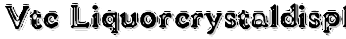 VTC LiquorCrystalDisplay font